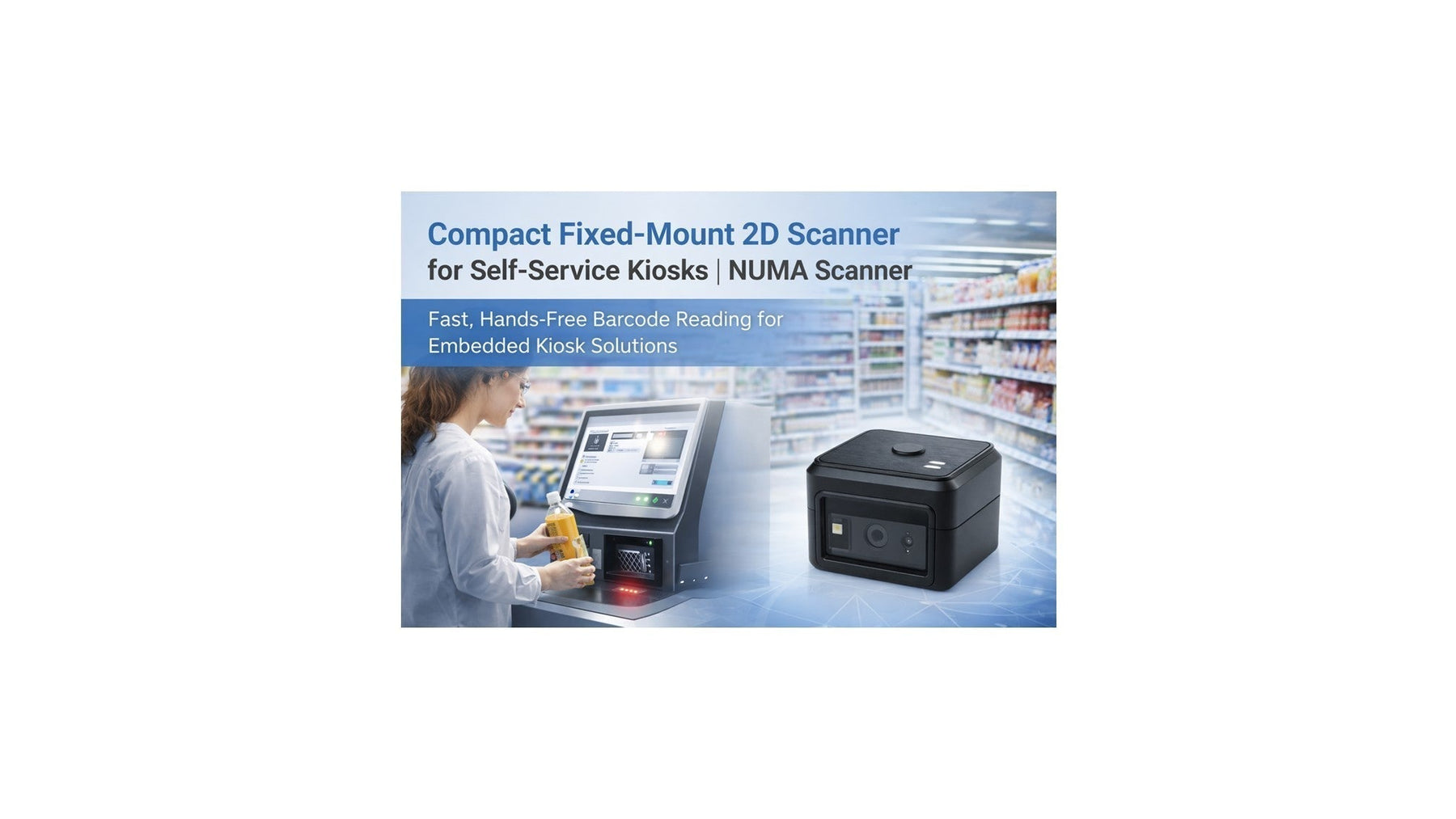 Compact Fixed-Mount 2D Scanner for Self-Service Kiosks