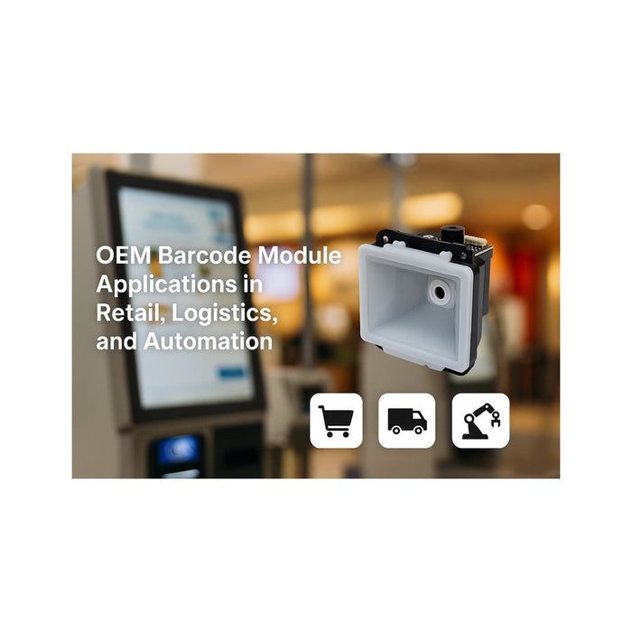 OEM Barcode Module Applications in Retail, Logistics, and Automation