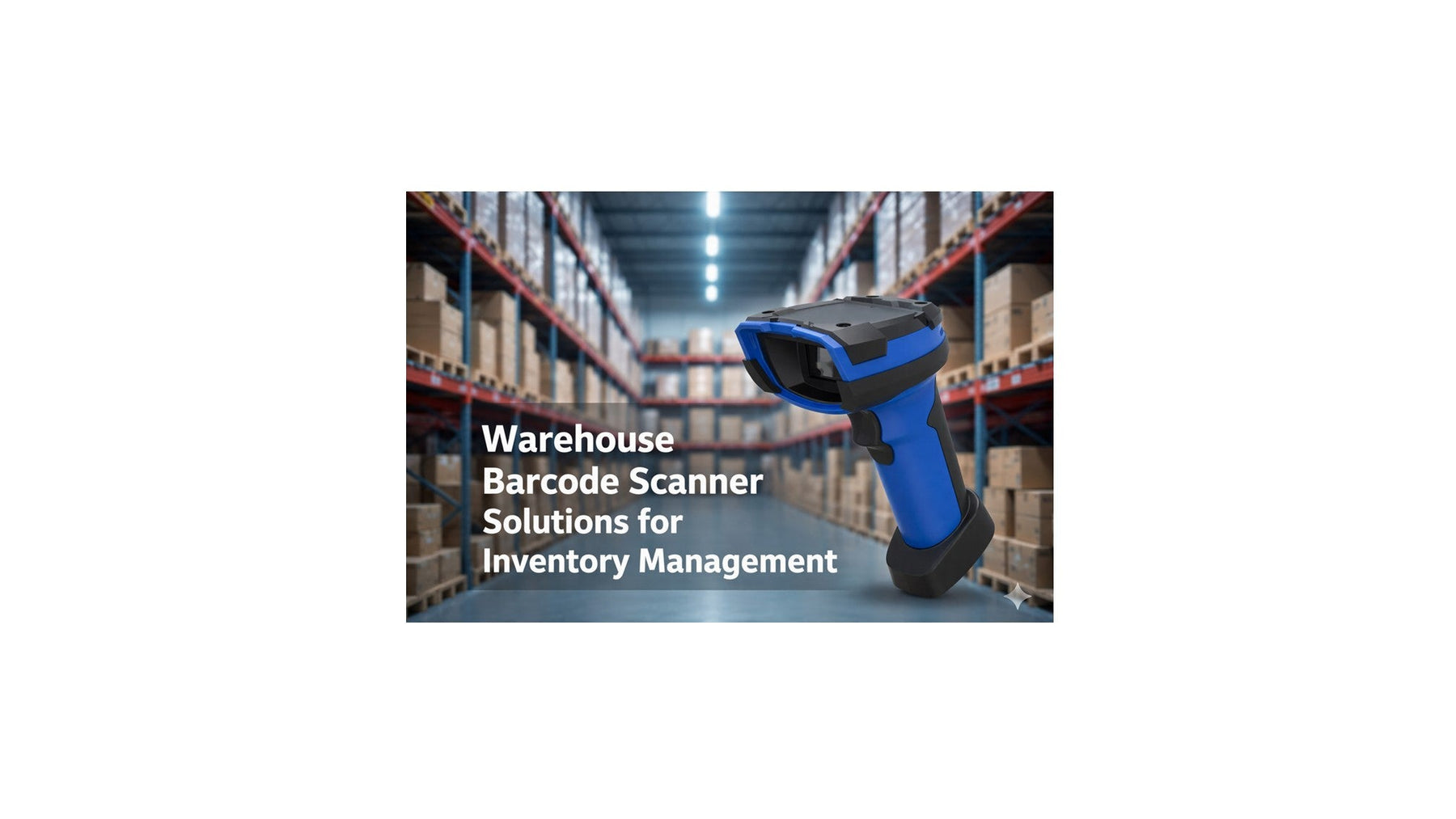 Warehouse Barcode Scanner Solutions for Inventory Management