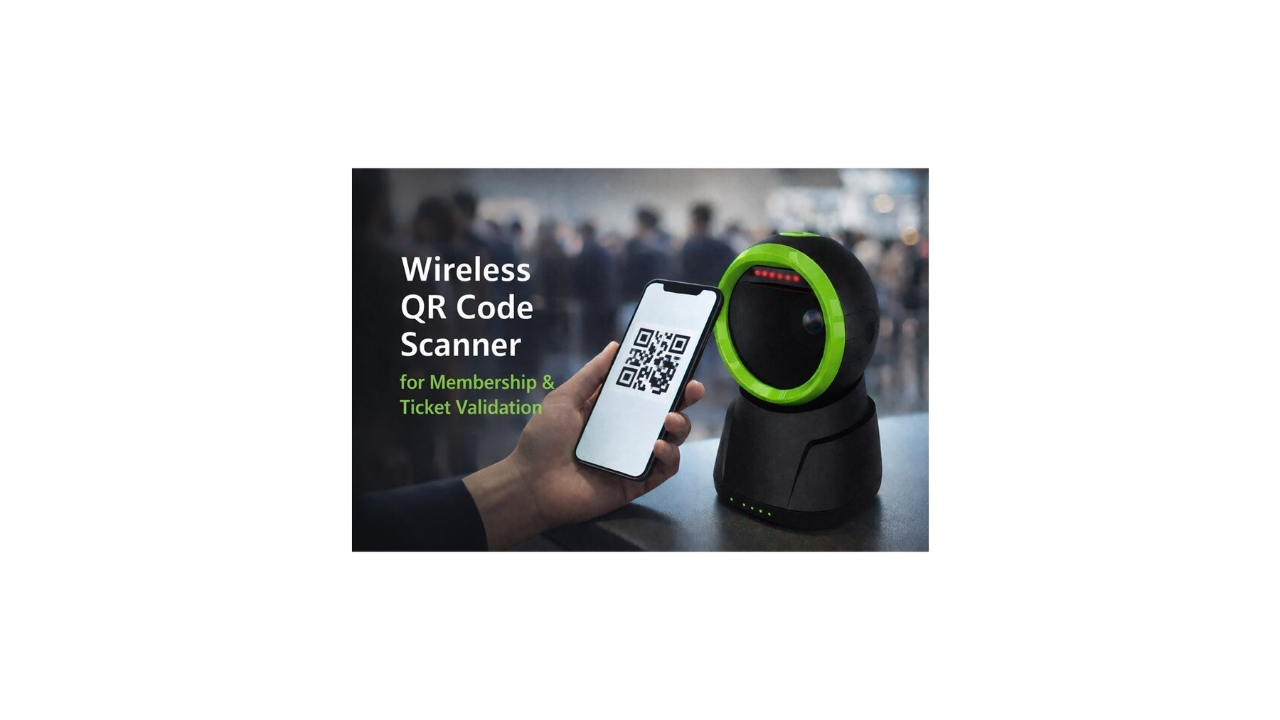 Wireless QR Code Scanner for Membership & Ticket Validation