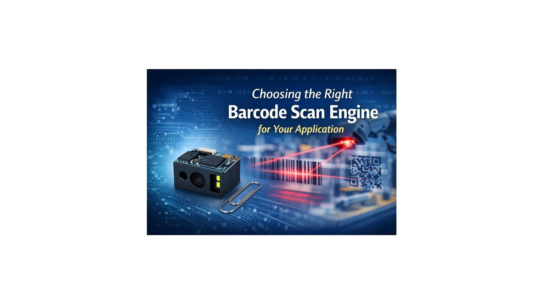 Choosing the Right Barcode Scan Engine for Your Application
